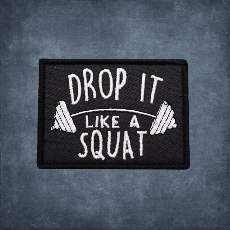 DROP IT LIKE A SQUAT PATCH