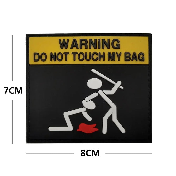 3D PVC Klett Patches DO NOT TOUCH MY BAG WARNING Tactical Morale Badges on Backpack Sticker Military Patches and Applique Emblem