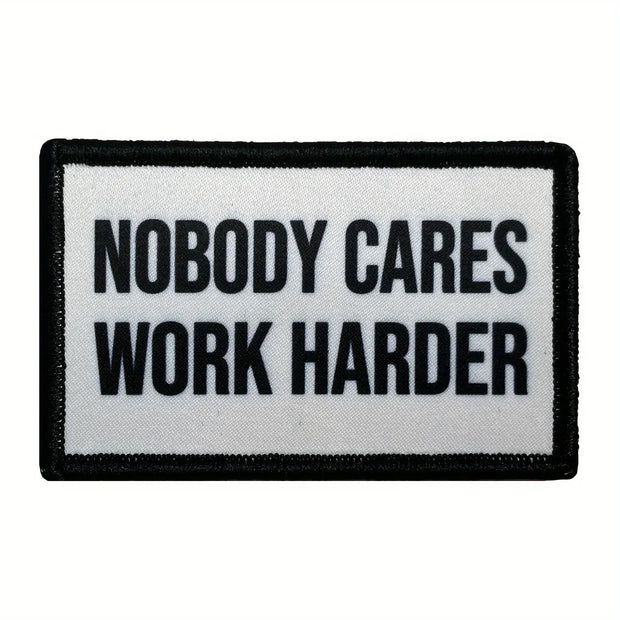 Nobody Cares Work Harder Patch