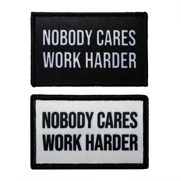 Nobody Cares Work Harder Patch